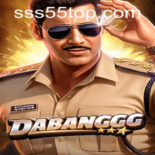 DABANGGG: A Comprehensive Guide to the Exciting World of the Game SSS 55